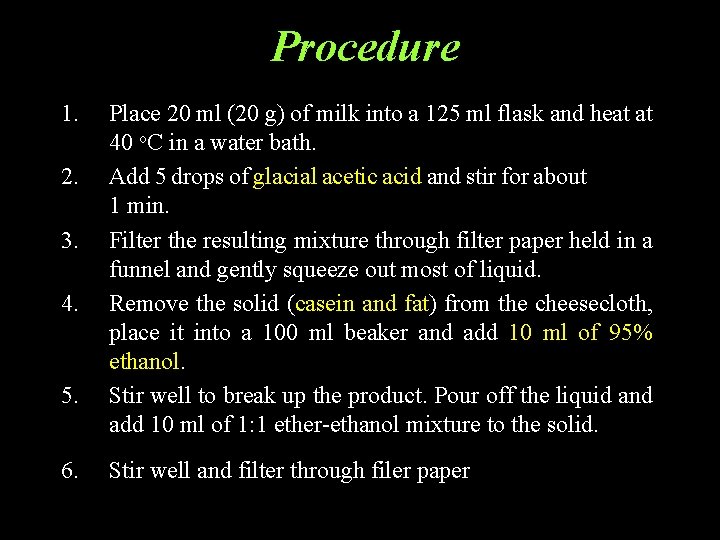 Procedure 1. 2. 3. 4. 5. 6. Place 20 ml (20 g) of milk
