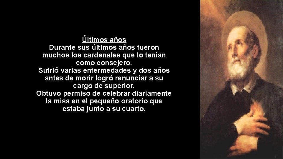 Últimos años Durante sus últimos años fueron muchos los cardenales que lo tenían como