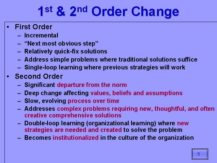 st 1 & nd 2 Order Change • First Order – – – Incremental