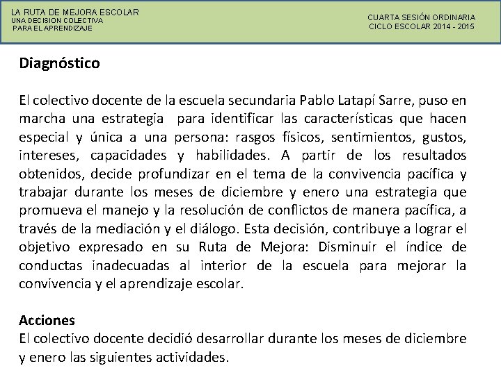 LA RUTA DE MEJORA ESCOLAR UNA DECISION COLECTIVA PARA EL APRENDIZAJE CUARTA SESIÓN ORDINARIA