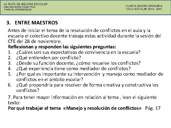 LA RUTA DE MEJORA ESCOLAR UNA DECISION COLECTIVA PARA EL APRENDIZAJE CUARTA SESIÓN ORDINARIA