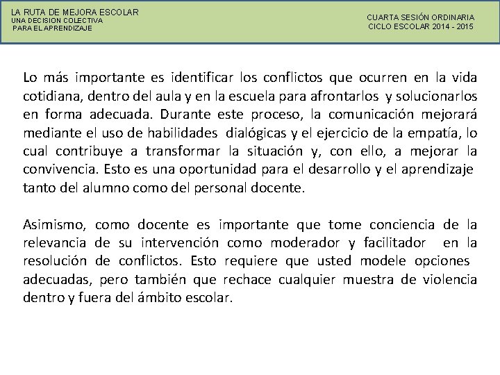 LA RUTA DE MEJORA ESCOLAR UNA DECISION COLECTIVA PARA EL APRENDIZAJE CUARTA SESIÓN ORDINARIA