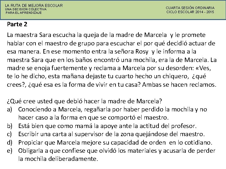 LA RUTA DE MEJORA ESCOLAR UNA DECISION COLECTIVA PARA EL APRENDIZAJE CUARTA SESIÓN ORDINARIA