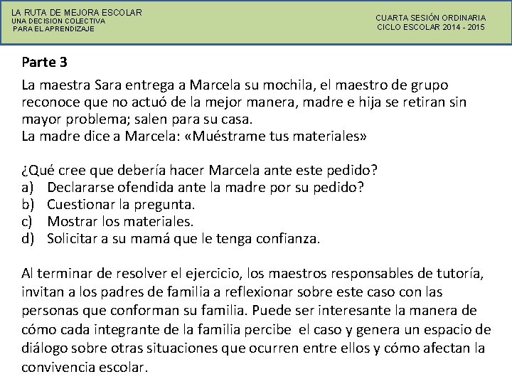 LA RUTA DE MEJORA ESCOLAR UNA DECISION COLECTIVA PARA EL APRENDIZAJE CUARTA SESIÓN ORDINARIA