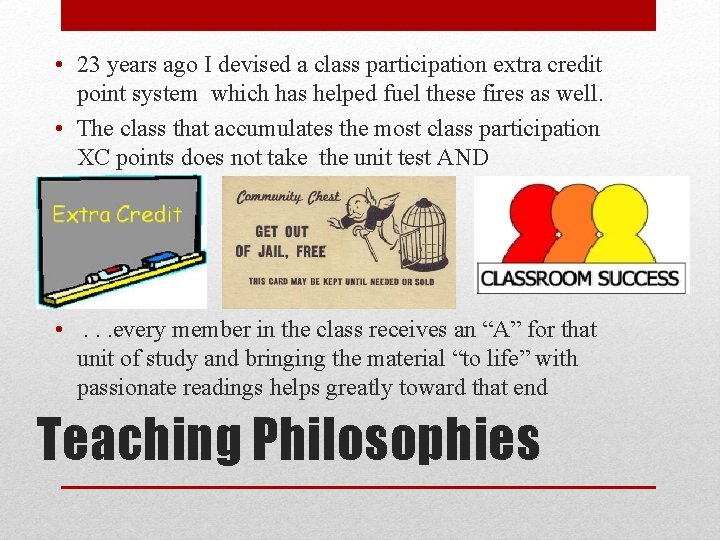  • 23 years ago I devised a class participation extra credit point system
