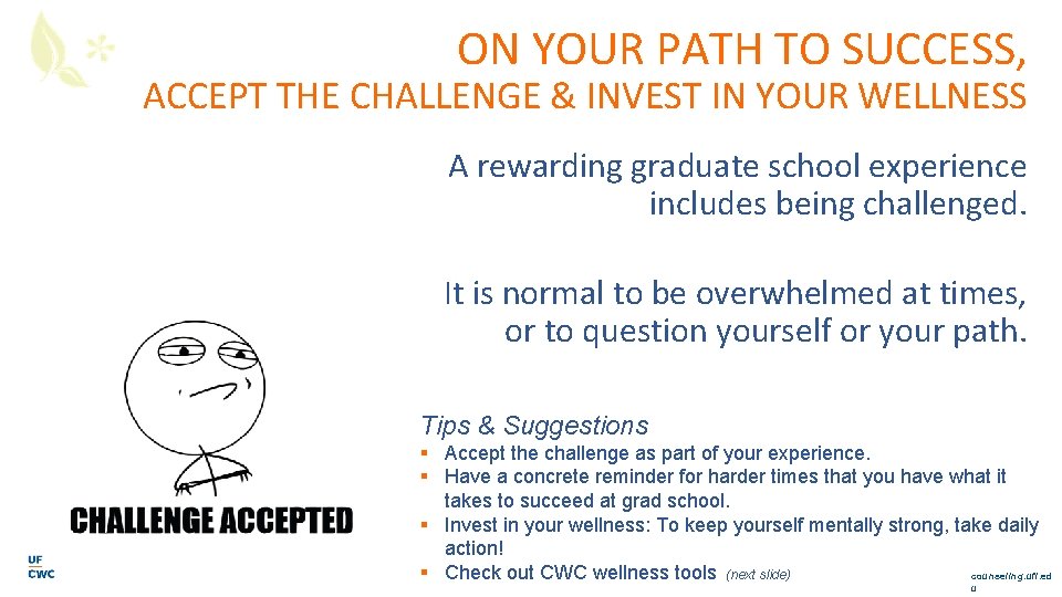 ON YOUR PATH TO SUCCESS, ACCEPT THE CHALLENGE & INVEST IN YOUR WELLNESS A
