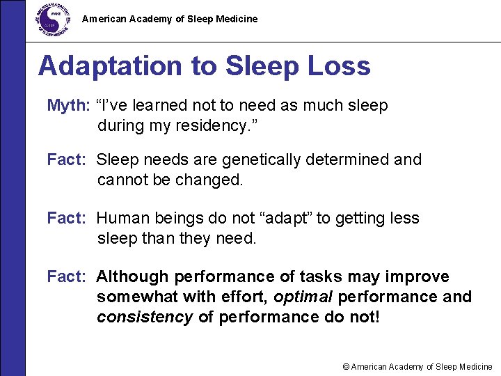 American Academy of Sleep Medicine Adaptation to Sleep Loss Myth: “I’ve learned not to