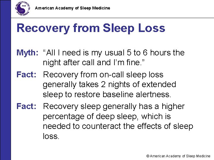 American Academy of Sleep Medicine Recovery from Sleep Loss Myth: “All I need is