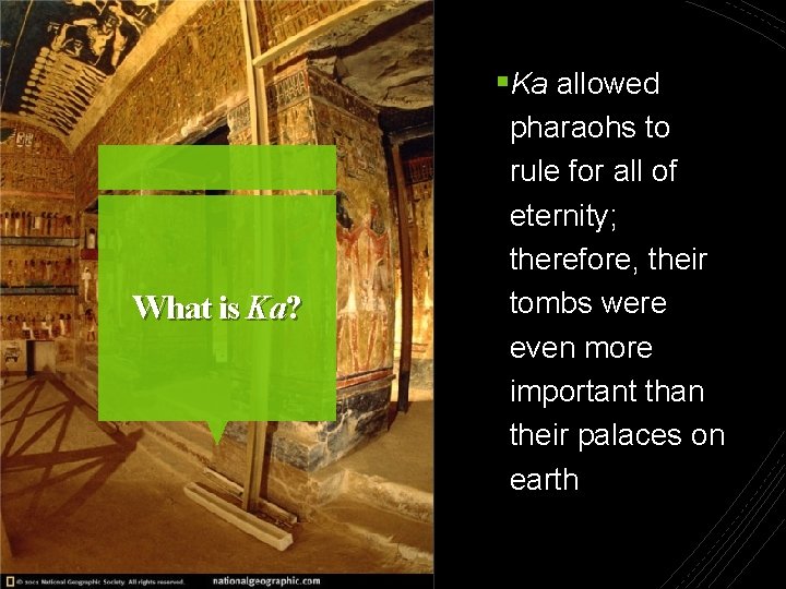 §Ka allowed What is Ka? pharaohs to rule for all of eternity; therefore, their