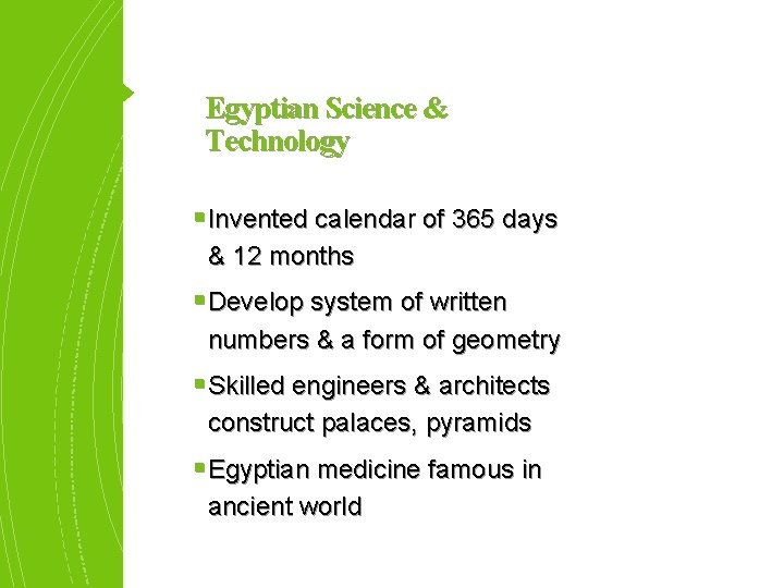 Egyptian Science & Technology § Invented calendar of 365 days & 12 months §