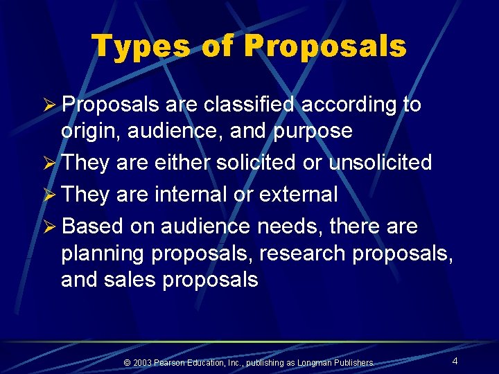 Types of Proposals Ø Proposals are classified according to origin, audience, and purpose Ø
