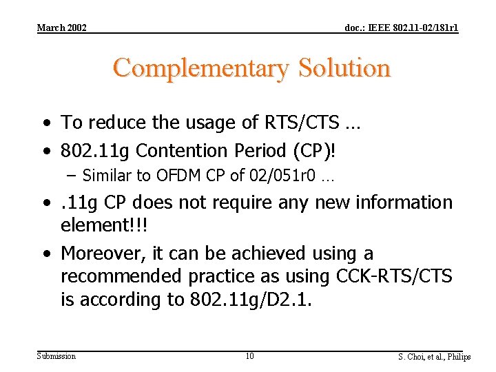 March 2002 doc. : IEEE 802. 11 -02/181 r 1 Complementary Solution • To