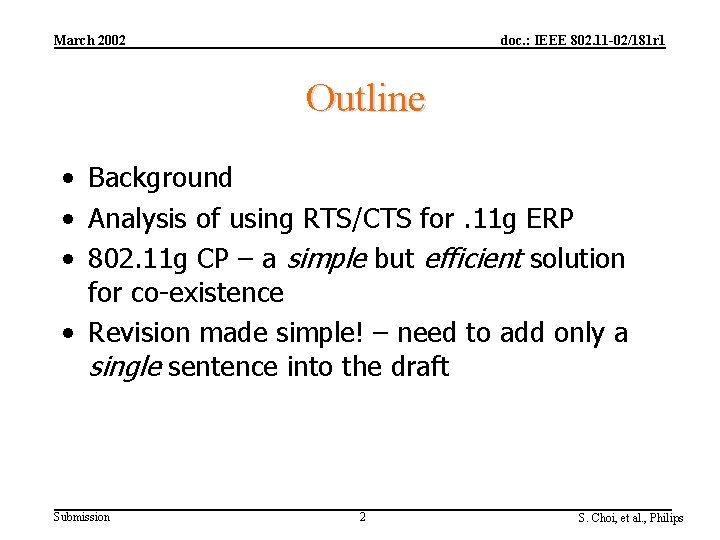 March 2002 doc. : IEEE 802. 11 -02/181 r 1 Outline • Background •