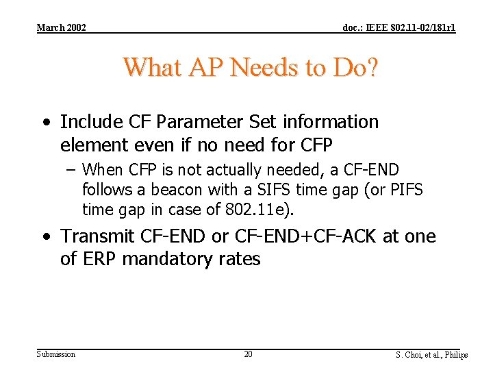 March 2002 doc. : IEEE 802. 11 -02/181 r 1 What AP Needs to