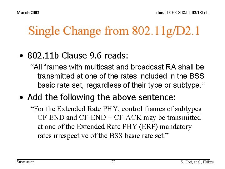 March 2002 doc. : IEEE 802. 11 -02/181 r 1 Single Change from 802.
