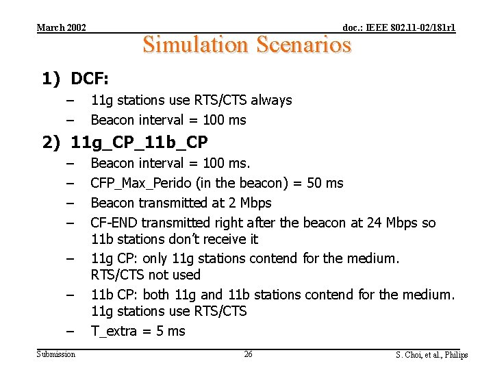 March 2002 doc. : IEEE 802. 11 -02/181 r 1 Simulation Scenarios 1) DCF: