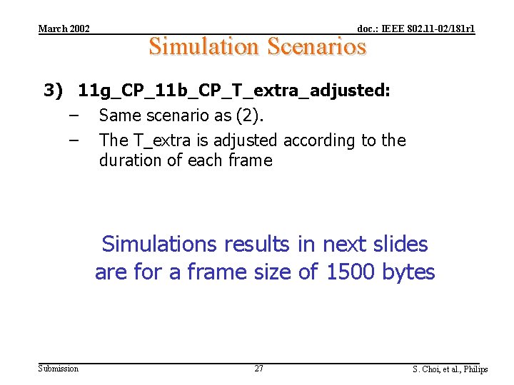 March 2002 doc. : IEEE 802. 11 -02/181 r 1 Simulation Scenarios 3) 11