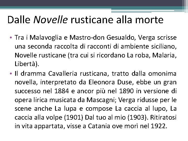 Dalle Novelle rusticane alla morte • Tra i Malavoglia e Mastro don Gesualdo, Verga