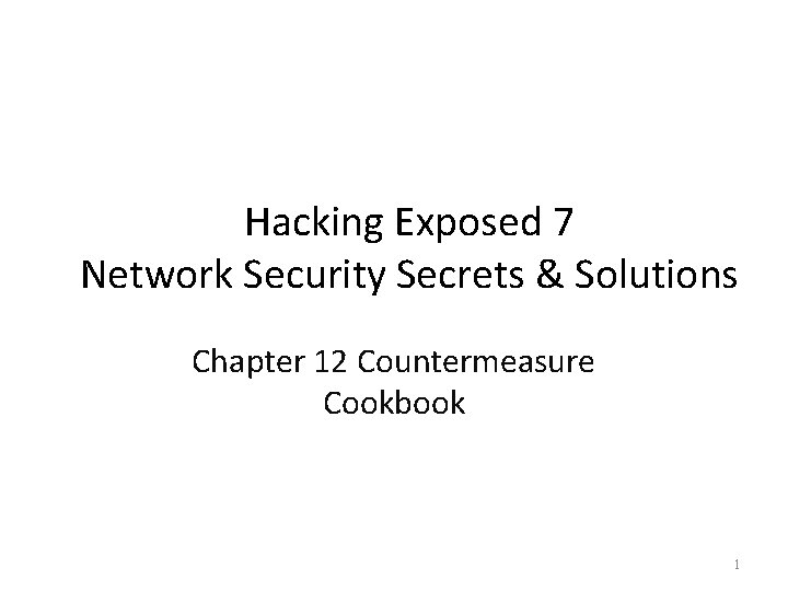 Hacking Exposed 7 Network Security Secrets & Solutions Chapter 12 Countermeasure Cookbook 1 