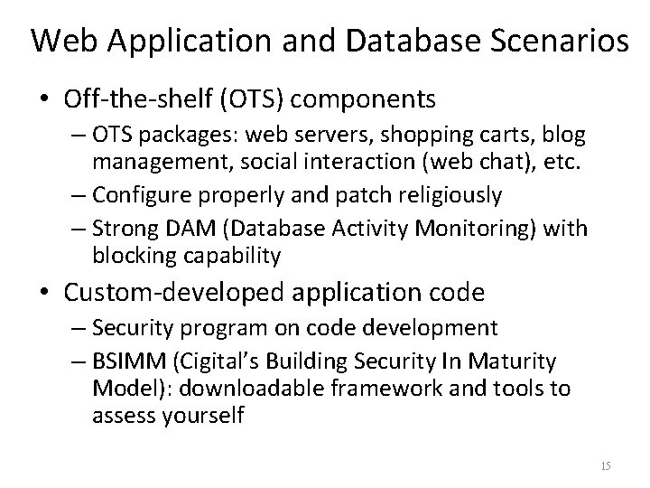 Web Application and Database Scenarios • Off-the-shelf (OTS) components – OTS packages: web servers,
