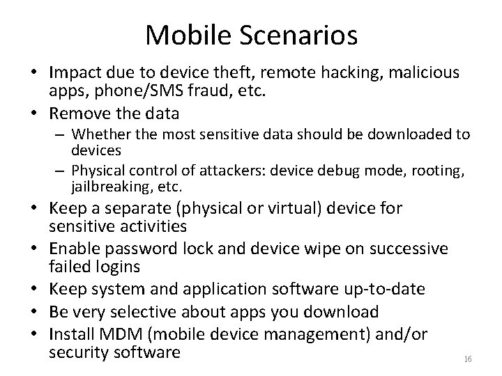 Mobile Scenarios • Impact due to device theft, remote hacking, malicious apps, phone/SMS fraud,