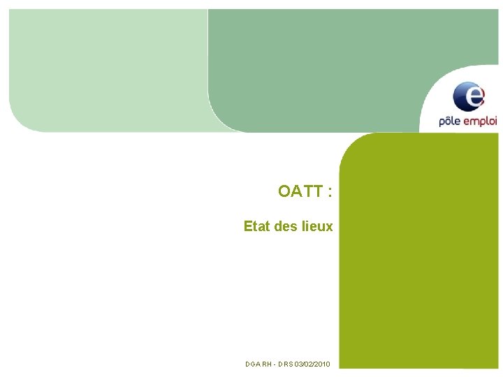 OATT : Etat des lieux DGA RH - DRS 03/02/2010 