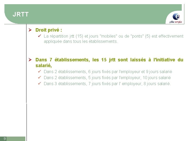 JRTT Ø Droit privé : ü La répartition jrtt (15) et jours "mobiles" ou