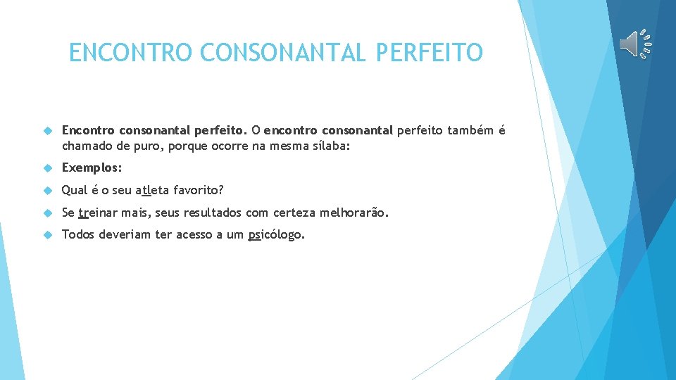 ENCONTRO CONSONANTAL PERFEITO Encontro consonantal perfeito. O encontro consonantal perfeito também é chamado de