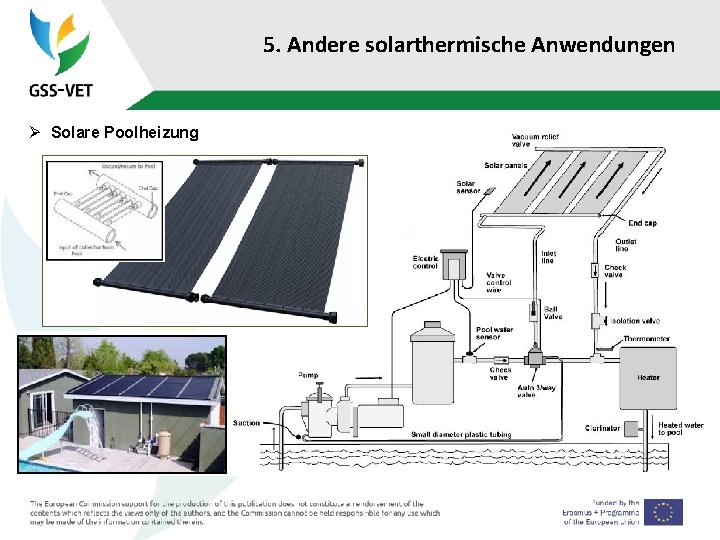 5. Andere solarthermische Anwendungen Ø Solare Poolheizung 