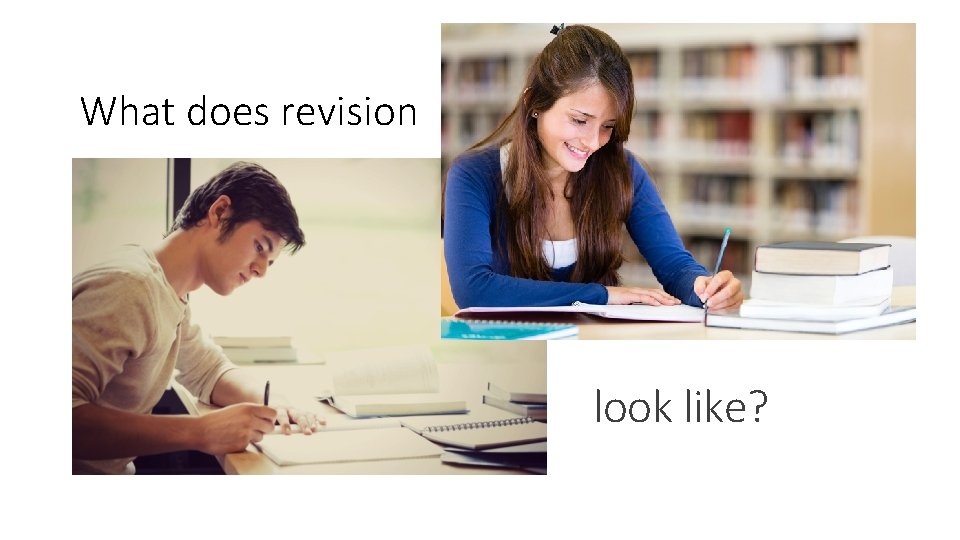 What does revision look like? 