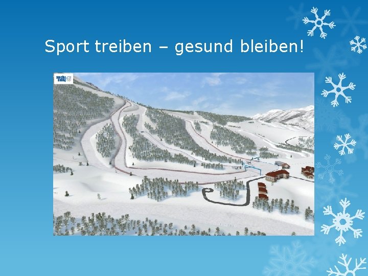 Sport treiben – gesund bleiben! 