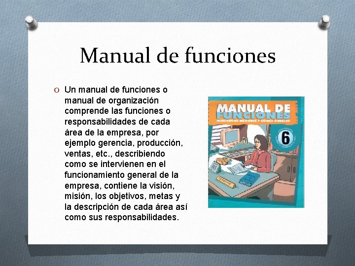 Manual de funciones O Un manual de funciones o manual de organización comprende las