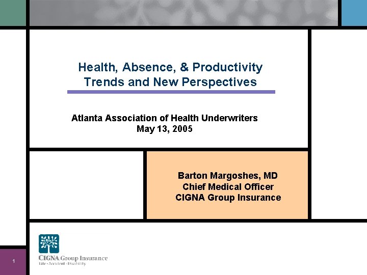 Health, Absence, & Productivity Trends and New Perspectives Atlanta Association of Health Underwriters May