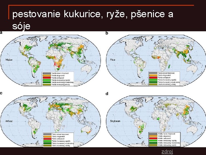 pestovanie kukurice, ryže, pšenice a sóje zdroj 