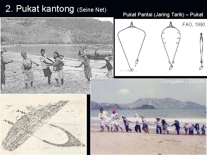 2. Pukat kantong (Seine Net) Trenggalek – Co-Fish Pukat Pantai (Jaring Tarik) – Pukat