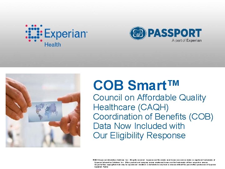 COB Smart™ Council on Affordable Quality Healthcare (CAQH) Coordination of Benefits (COB) Data Now