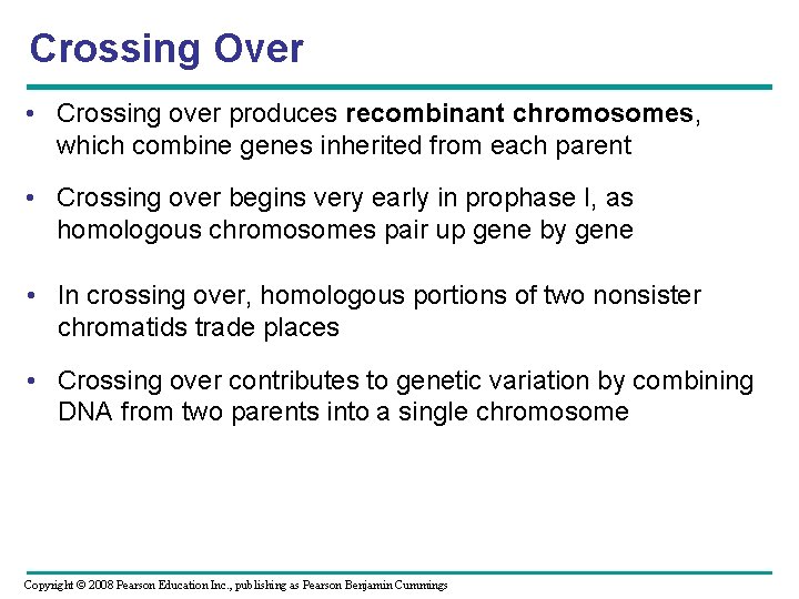 Crossing Over • Crossing over produces recombinant chromosomes, which combine genes inherited from each