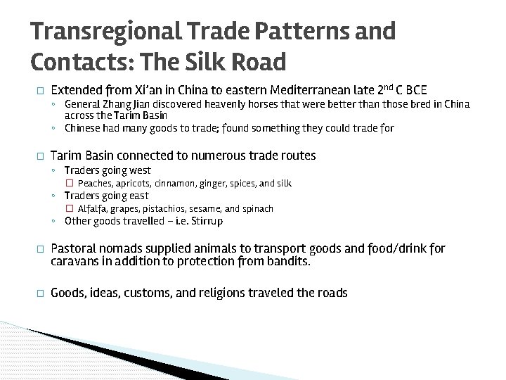 Transregional Trade Patterns and Contacts: The Silk Road � Extended from Xi’an in China