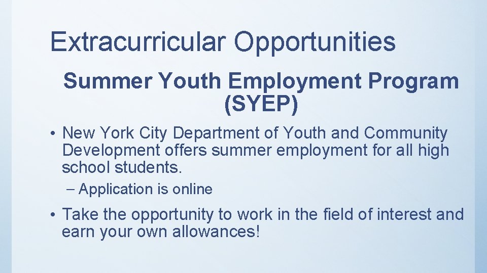 Extracurricular Opportunities Summer Youth Employment Program (SYEP) • New York City Department of Youth