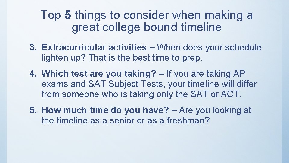 Top 5 things to consider when making a great college bound timeline 3. Extracurricular