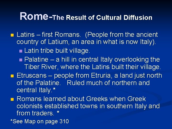 Rome-The Result of Cultural Diffusion n Latins – first Romans. (People from the ancient