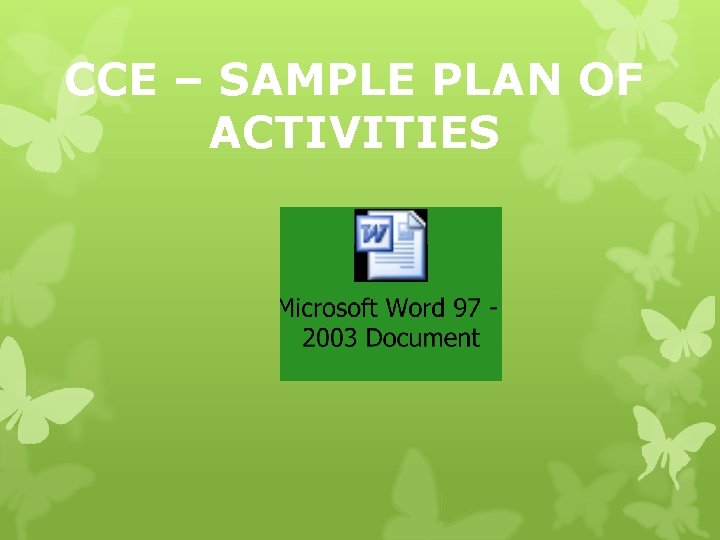 CCE – SAMPLE PLAN OF ACTIVITIES 