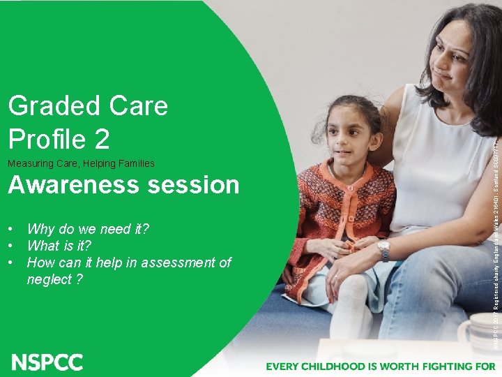 Measuring Care, Helping Families Awareness session • Why do we need it? • What