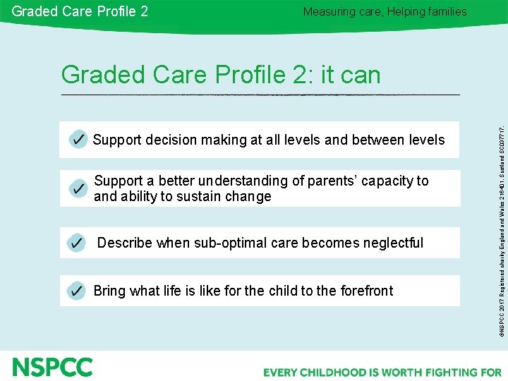 Graded Care Profile 2 Measuring care, Helping families Support decision making at all levels