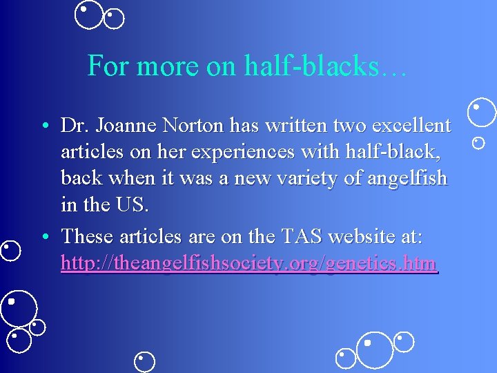 For more on half-blacks… • Dr. Joanne Norton has written two excellent articles on