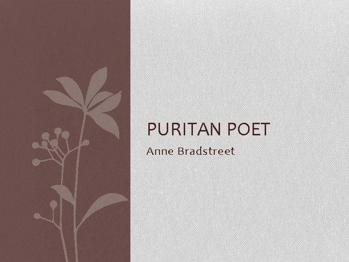 PURITAN POET Anne Bradstreet 