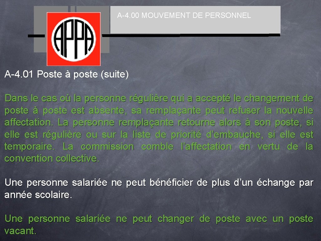 A-4. 00 MOUVEMENT DE PERSONNEL A-4. 01 Poste à poste (suite) Dans le cas