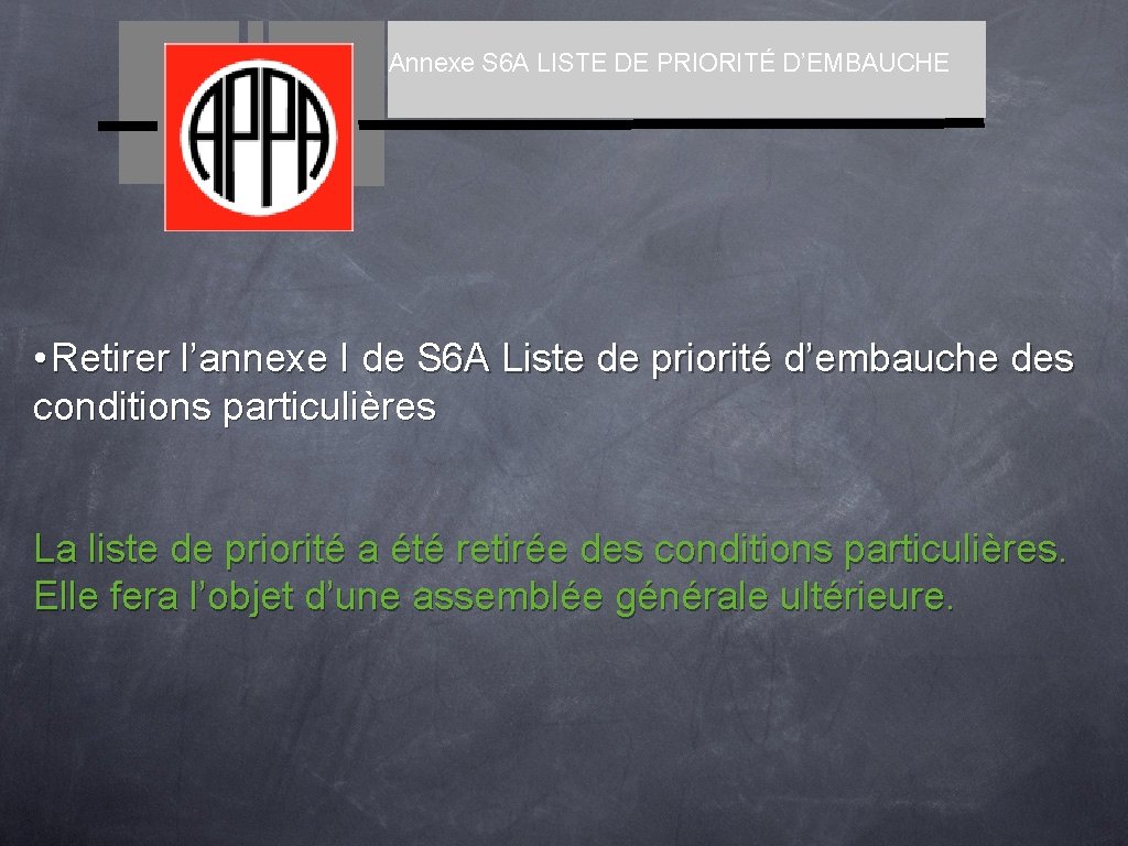 Annexe S 6 A LISTE DE PRIORITÉ D’EMBAUCHE • Retirer l’annexe I de S