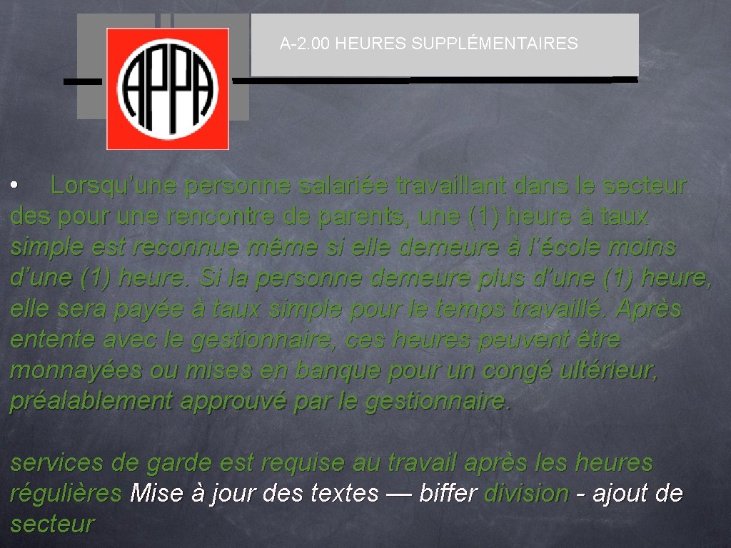 A-2. 00 HEURES SUPPLÉMENTAIRES • Lorsqu’une personne salariée travaillant dans le secteur des pour